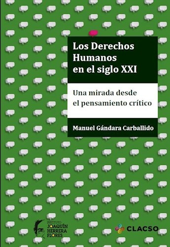 Los derechos humanos en el siglo XXI. Una mirada desde el pensamiento critico