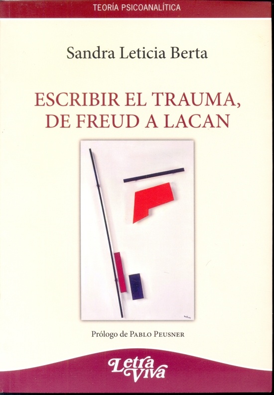 Escribir el trauma de Freud a Lacan