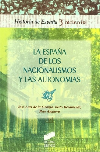 La España de los nacionalismos y las autonomías