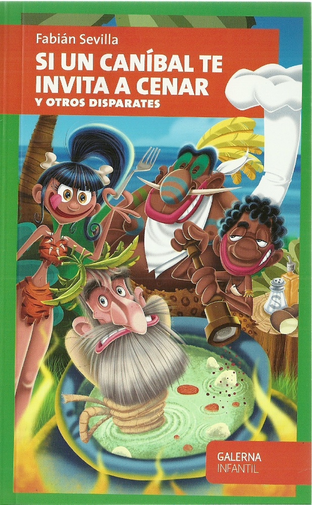 Si un canibal te invita a cenar y otros disparates