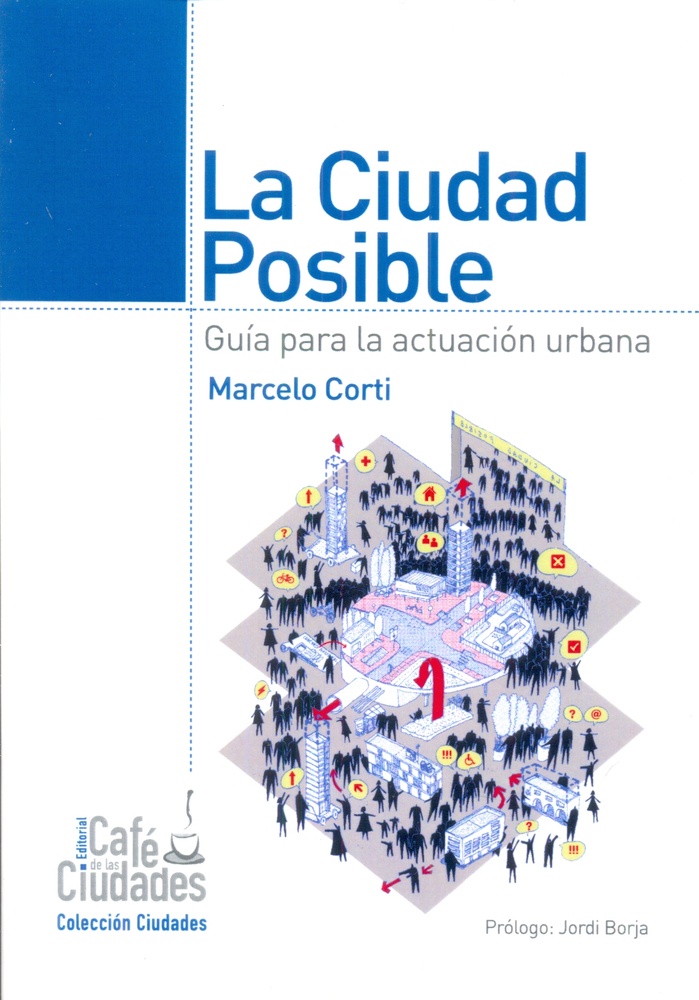 Ciudad posible, La. Guia para la actuacion urbana