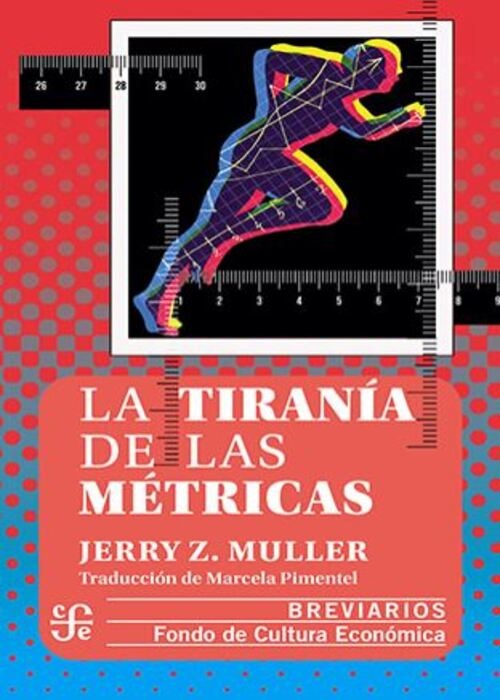 La tiranía de las métricas