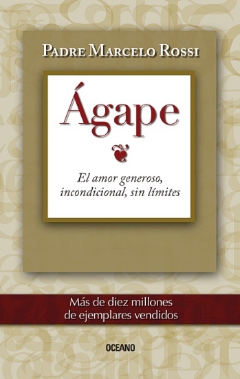 Agape. El amor generoso, incondicional, sin limites