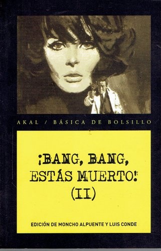 Bang, bang, estás muerto. II