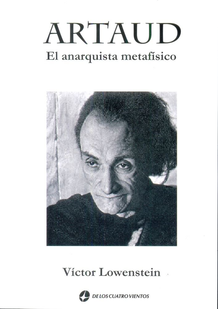 Artaud, el anarquista metafisico