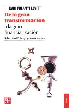 De la gran transformación a la gran financiarización
