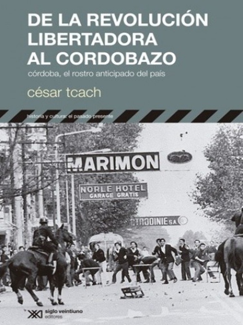 De la Revolucion libertadora al Cordobazo