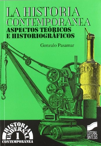 La historia contemporánea, aspectos teóricos e historiográficos
