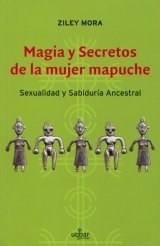 Magia y secretos de la mujer mapuche