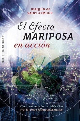 El Efecto mariposa en accion