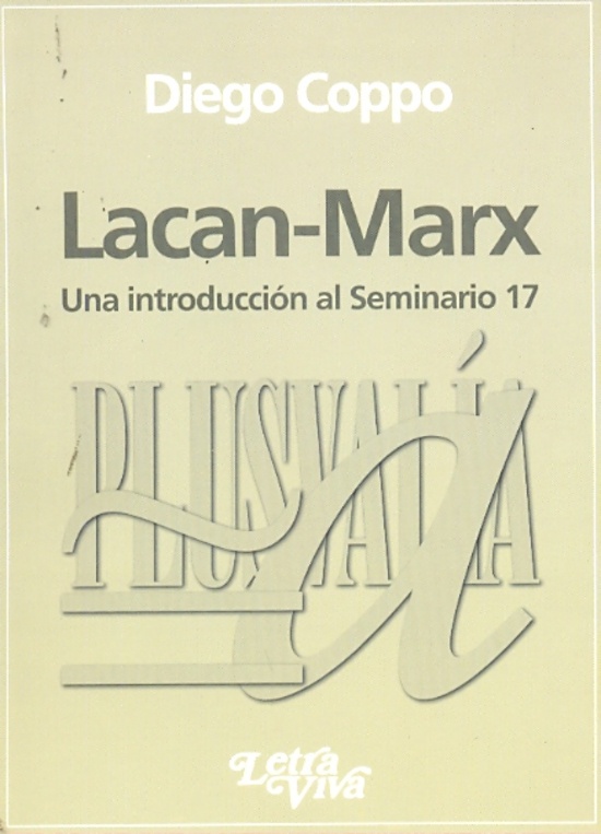 Lacan-Marx. una introduccion al seminario 17