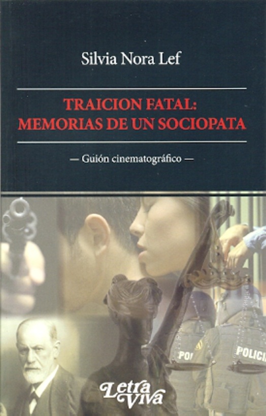 Traicion fatal: memorias de un sociopata