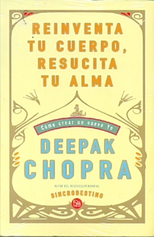 Reinventa tu cuerpo resucita tu alma