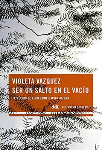 Ser Un Salto En El Vacio. El Metodo De Biodecodificacion Riz