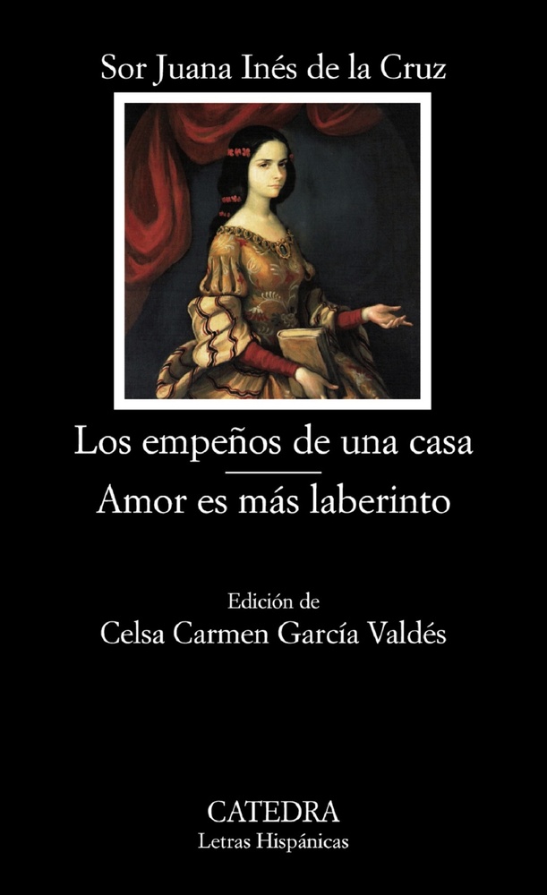 Los empeños de una casa. Amor es más laberinto