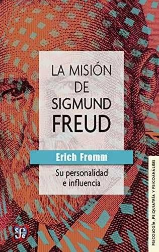 Mision de Sigmund Freud, La. Su personalidad e influencia