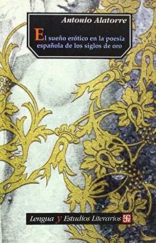 El Sueño erotico en la poesia española de los siglos de oro
