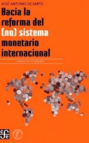 Hacia la reforma del (no) sistema monetario internacional