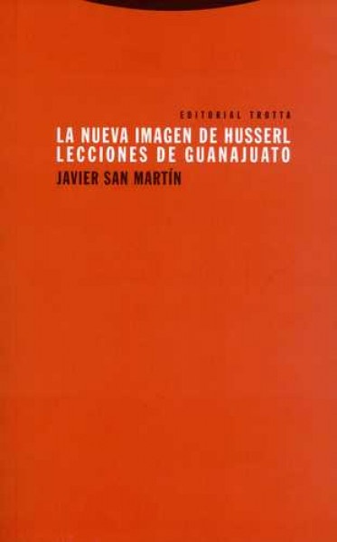Nueva imagen de Husserl, La. Lecciones de Guajanato
