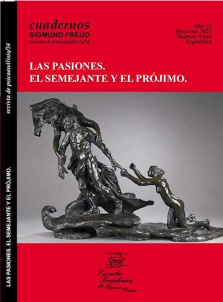 Cuadernos Sigmund Freud Nro 34, Las pasiones el semajante y el projimo