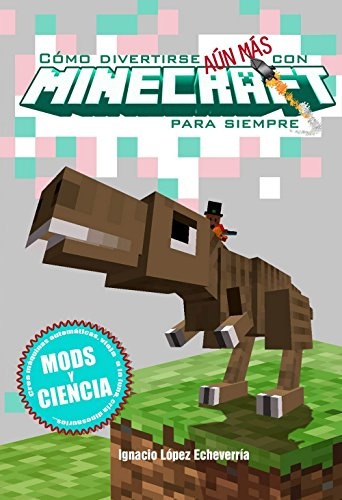 Como Divertirse Aun Mas Con Un Minecraft