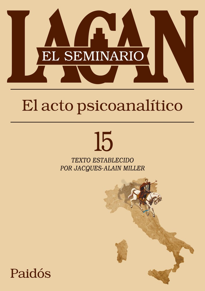 Seminario XV. El acto psicoanalitico