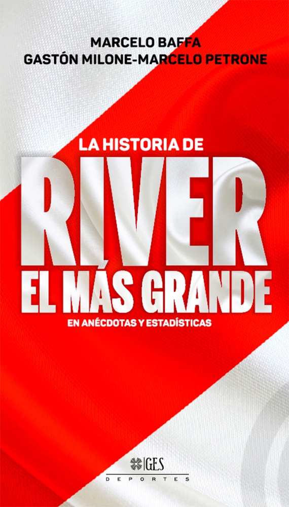 La Historia De River El Más Grande 2Da Edicion - Tomo 2