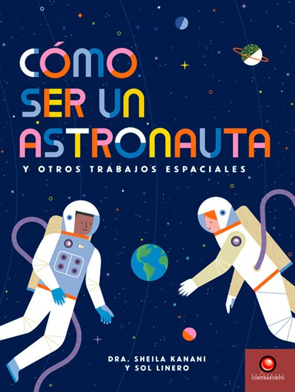 Como ser un astronauta y otros trabajos espaciales
