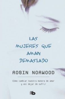 Las Mujeres Que Aman Demasiado