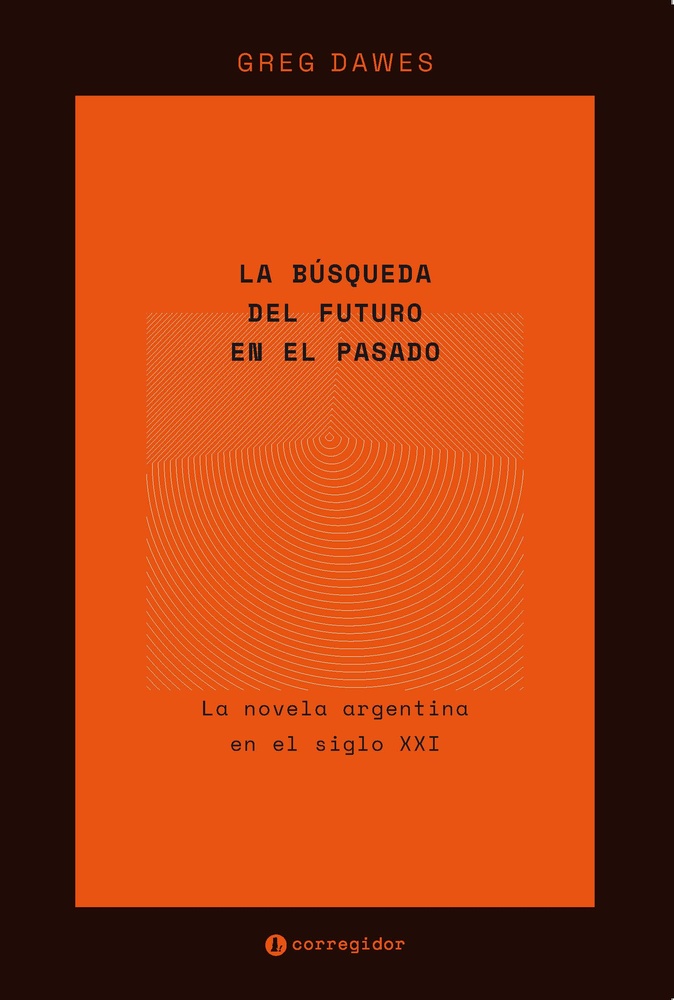 La busqueda del futuro en el pasado