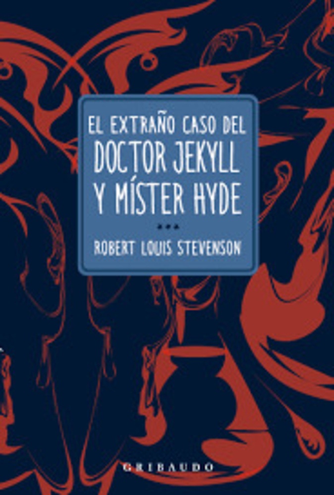 El extraño caso del Doctor Jekyll y Míster Hyde