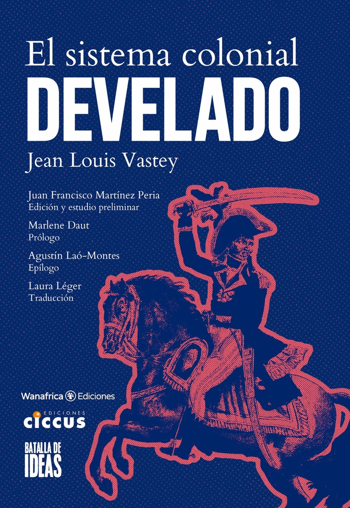 El sistema colonial develado