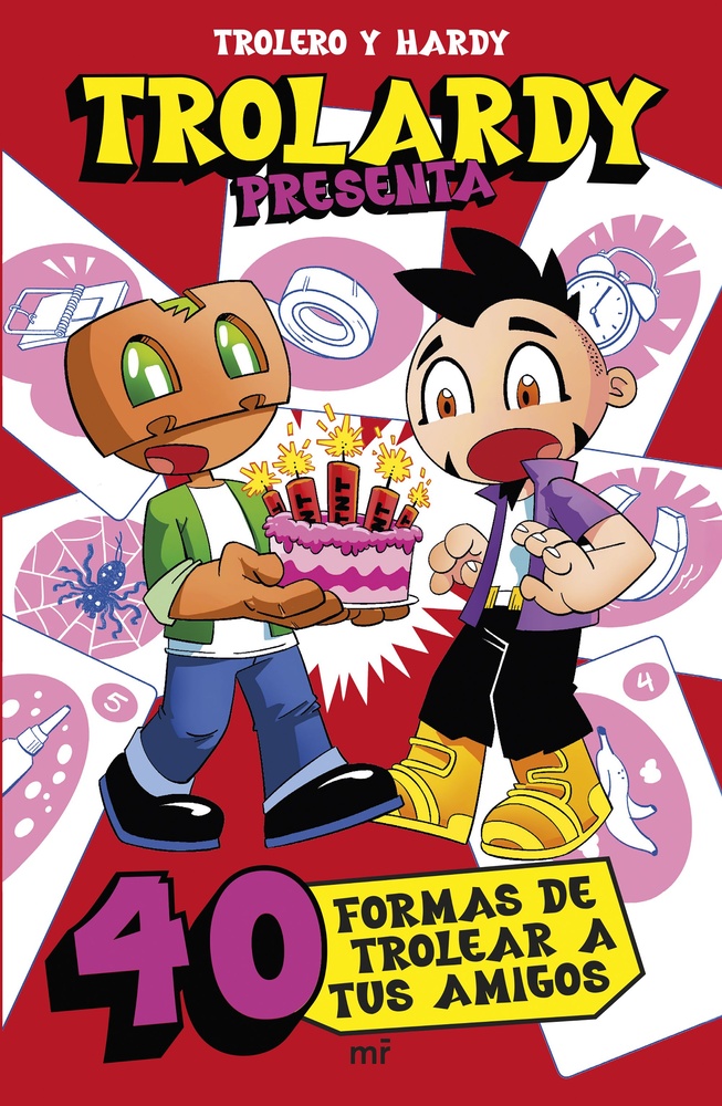 Trolardy presenta... 40 formas de trolear a tus a