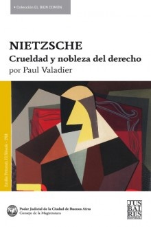 Nietzsche. Crueldad y nobleza del derecho