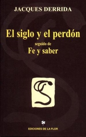 Siglo y el perdon, El - Fe y saber