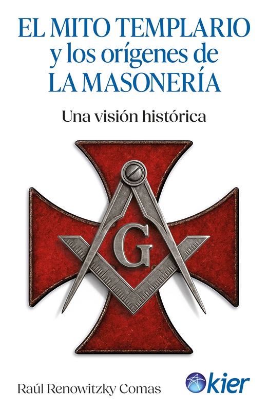 El mito templario y los orígenes de la masonería