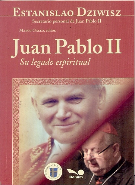 Juan Pablo Ii - Su Legado Espiritual