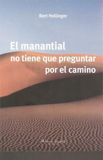 El manantial no tiene que preguntar por el camino