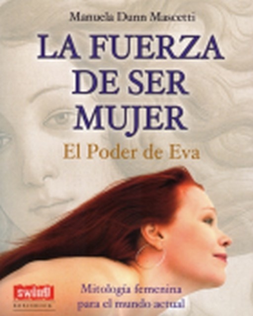 Fuerza de ser mujer, La. El poder de Eva