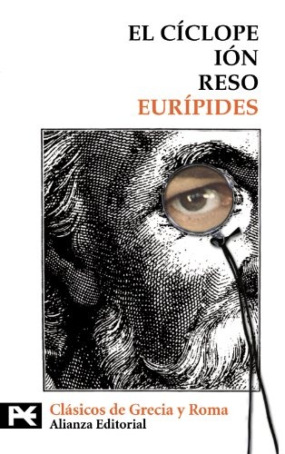 El Cíclope. Ión. Reso