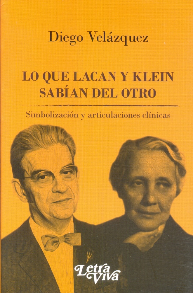 Lo que Lacan y Klein sabian del otro