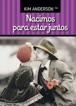 Nacimos Para Estar Juntos - Ed12