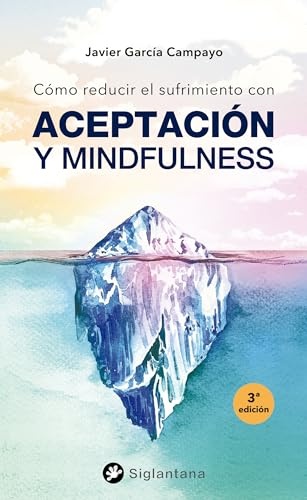Como reducir el sufrimiento : con aceptacion y mindfulness