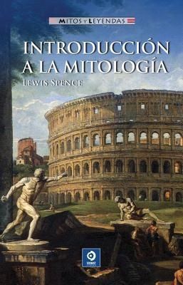 Introduccion A La Mitologia