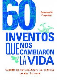 60 Inventos que nos cambiaron la vida