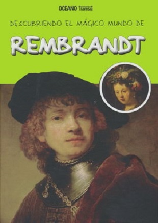 Descubriendo el mundo magico de Rembrandt