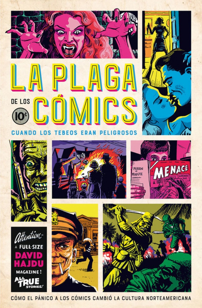 La Plaga De Los Cómics. Como el pánico a los comics cambió la cultura norteamericana