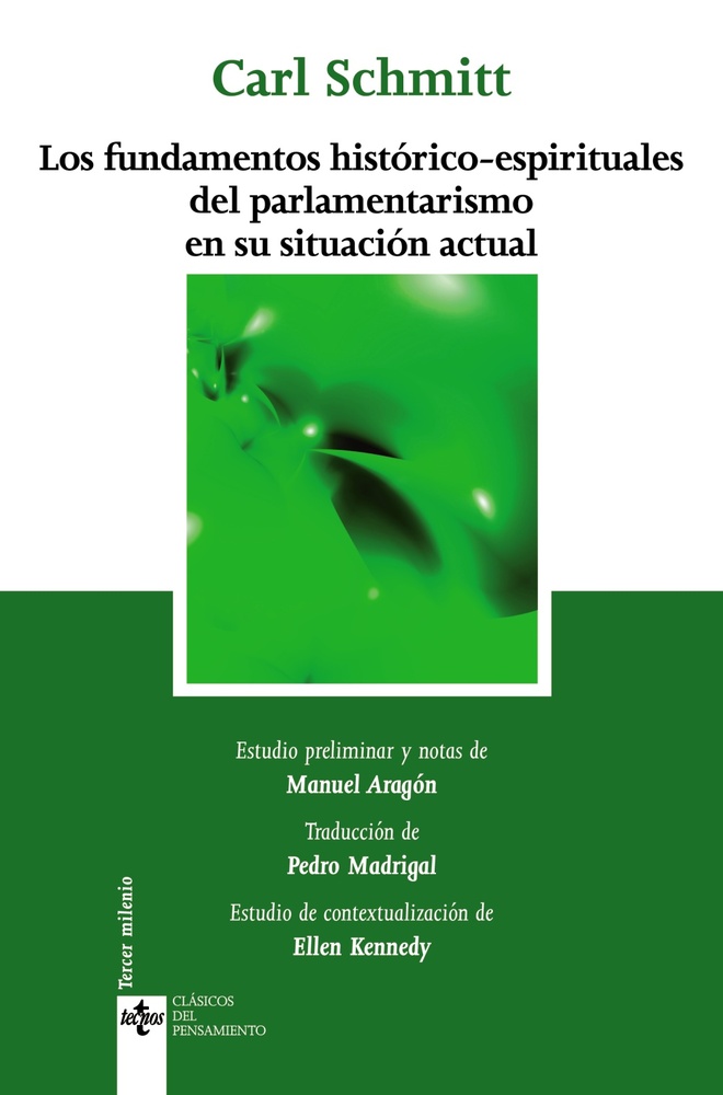 Fundamentos Historicos-Espirituales Del Parlamentarismo En Su Situacion Actual Los