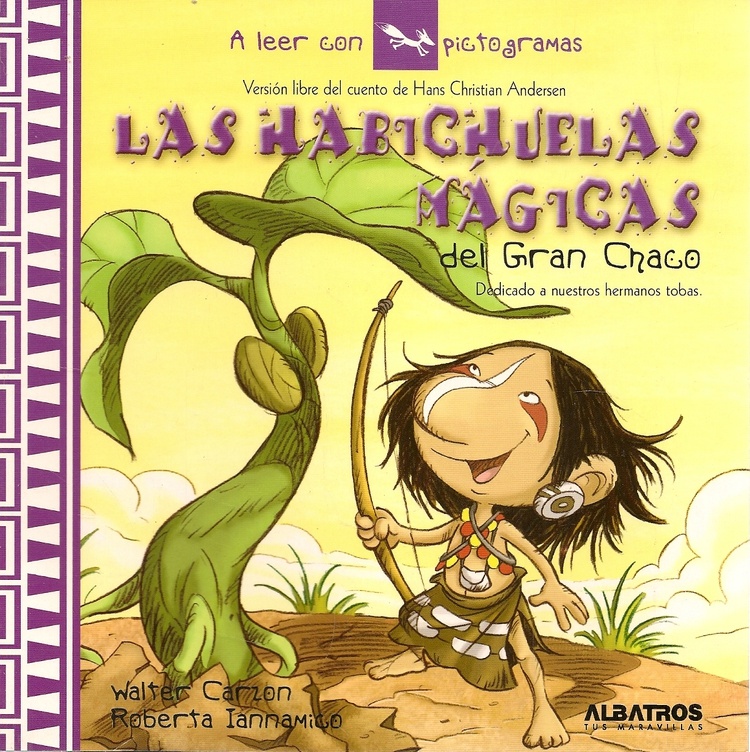 Las habichuelas magicas del Gran Chaco