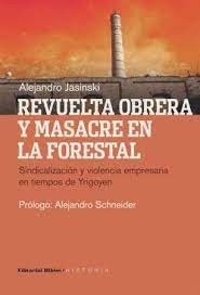 Revuelta obrera y masacre en La Forestal